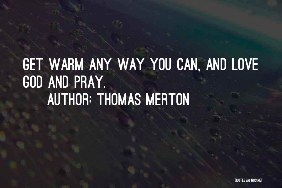 Thomas Merton Quotes 1871046