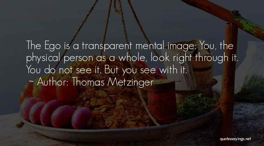 Thomas Metzinger Quotes 265532