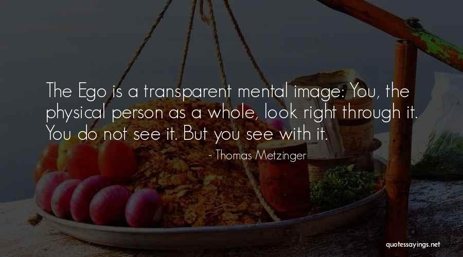 Thomas Metzinger Quotes 265532