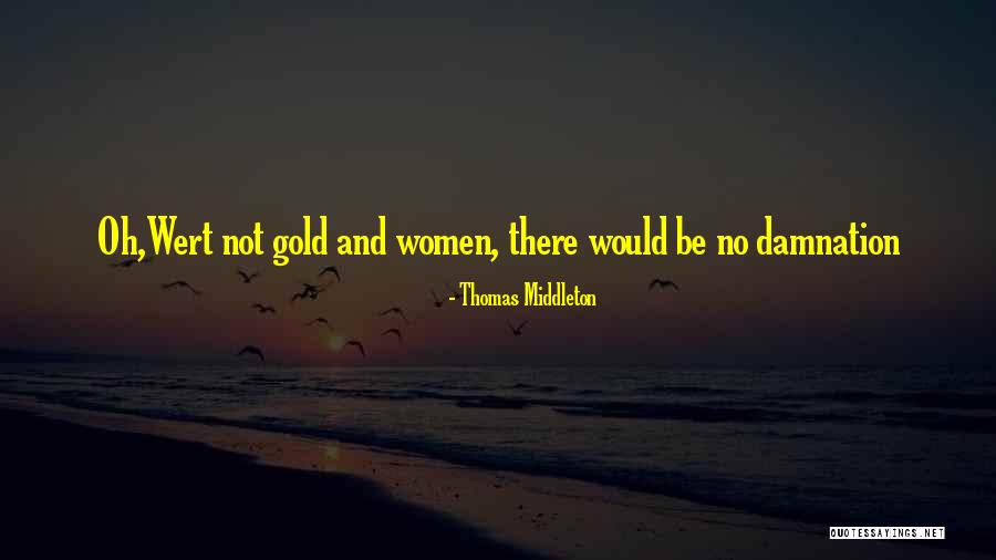 Thomas Middleton Quotes 1071591