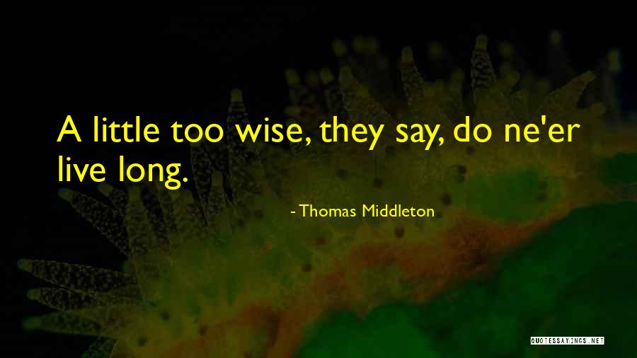 Thomas Middleton Quotes 1581681