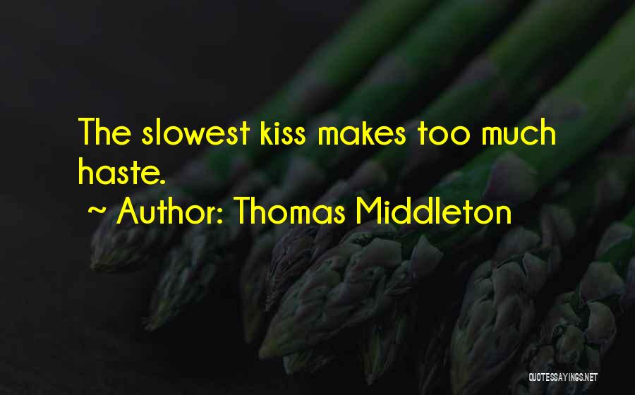 Thomas Middleton Quotes 2078321