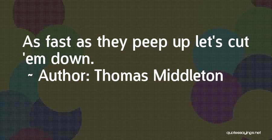 Thomas Middleton Quotes 310988