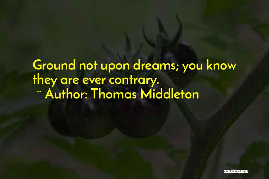 Thomas Middleton Quotes 491519