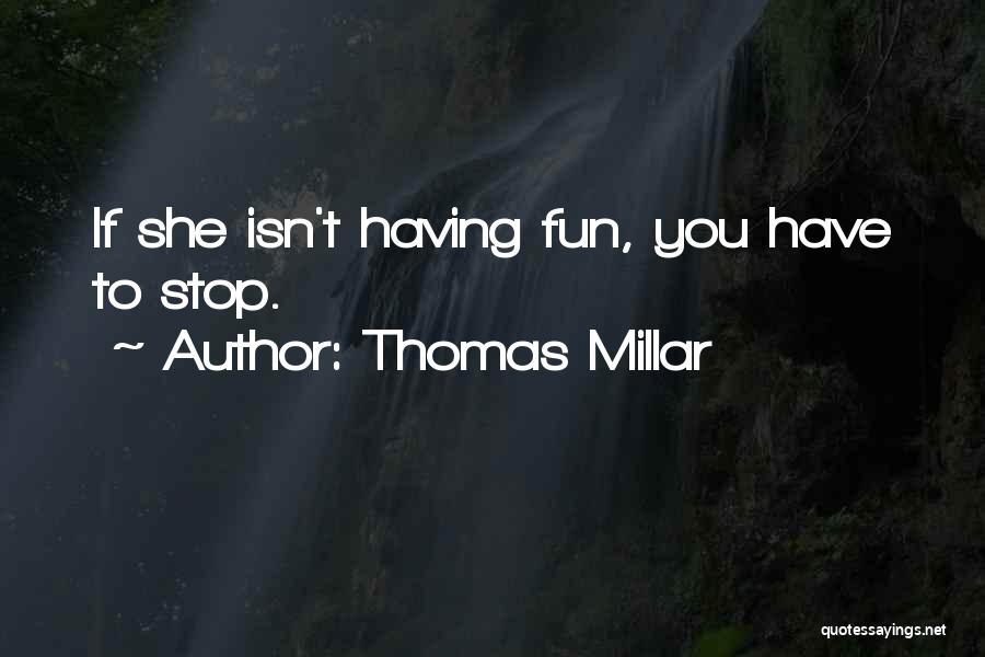 Thomas Millar Quotes 1072402