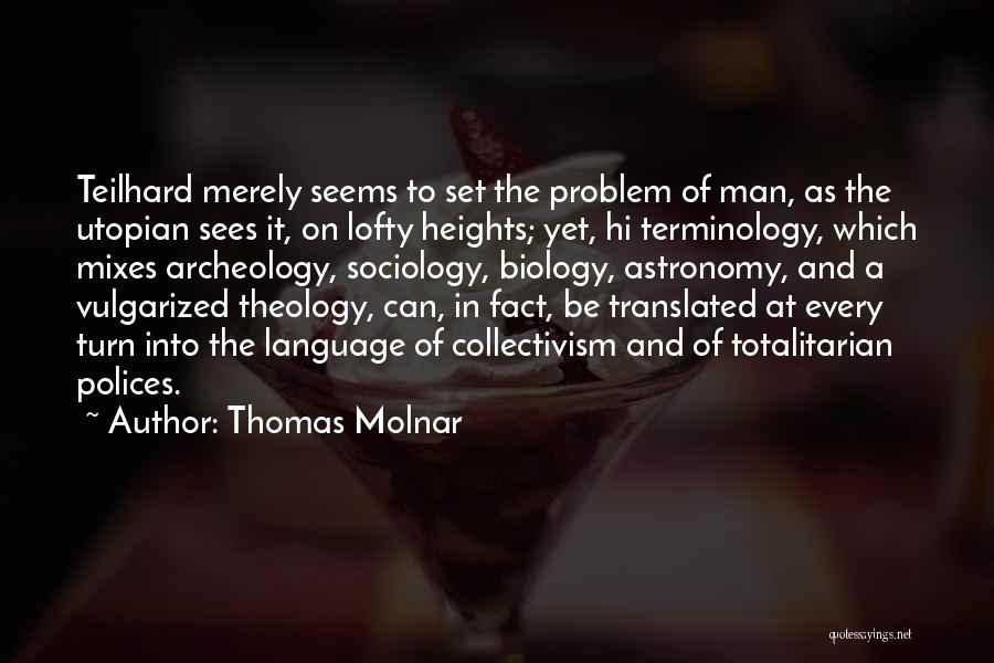 Thomas Molnar Quotes 956147