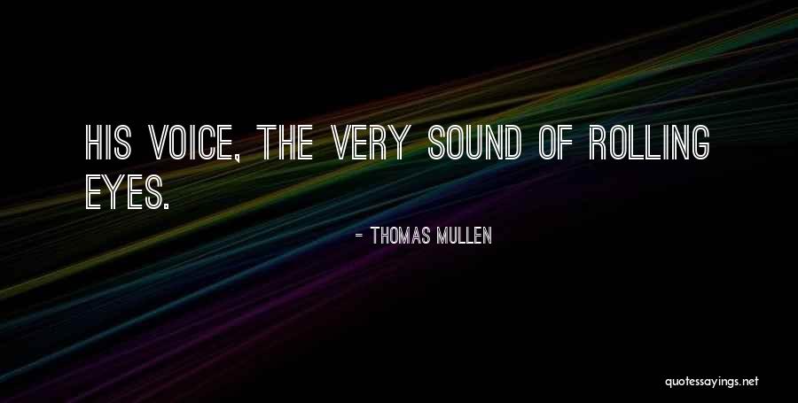 Thomas Mullen Quotes 1110163