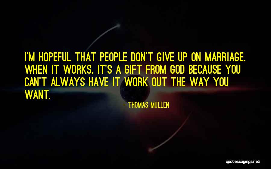 Thomas Mullen Quotes 1566936