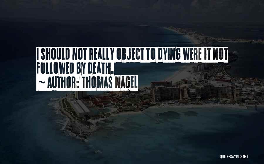 Thomas Nagel Quotes 1116359