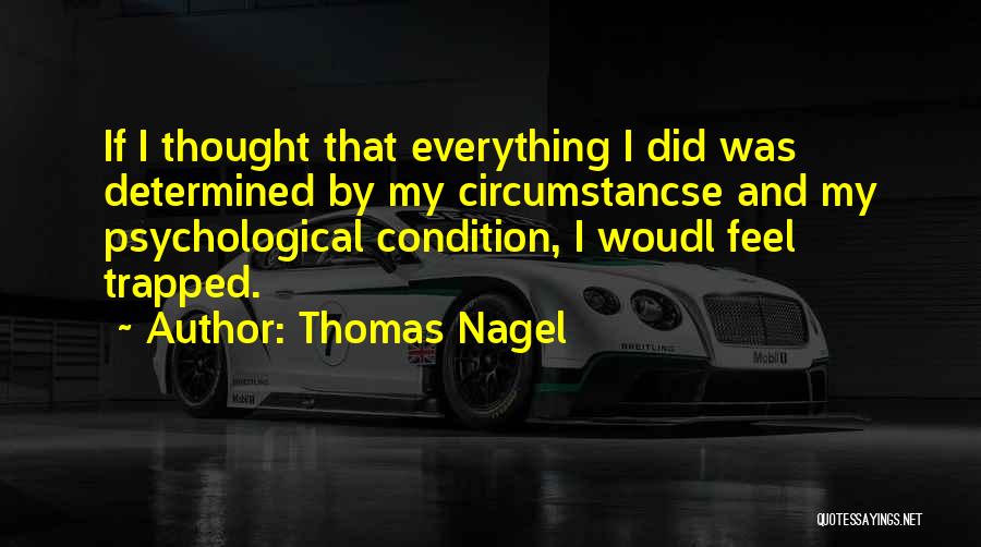 Thomas Nagel Quotes 1680108