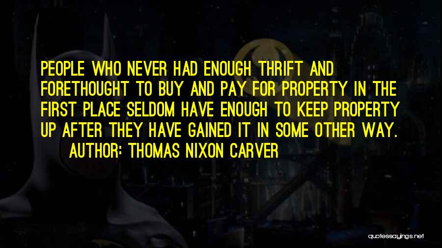 Thomas Nixon Carver Quotes 869970