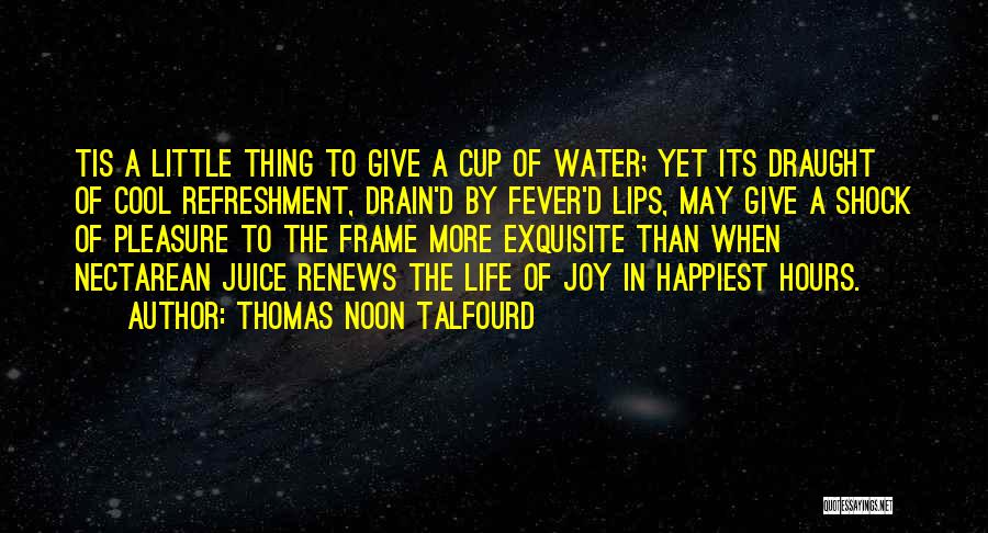 Thomas Noon Talfourd Quotes 1535783