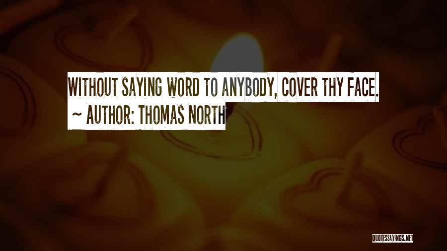 Thomas North Quotes 1371350