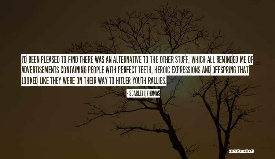 Thomas Offspring Quotes By Scarlett Thomas Thomas Offspring Quotes By Scarlett Thomas