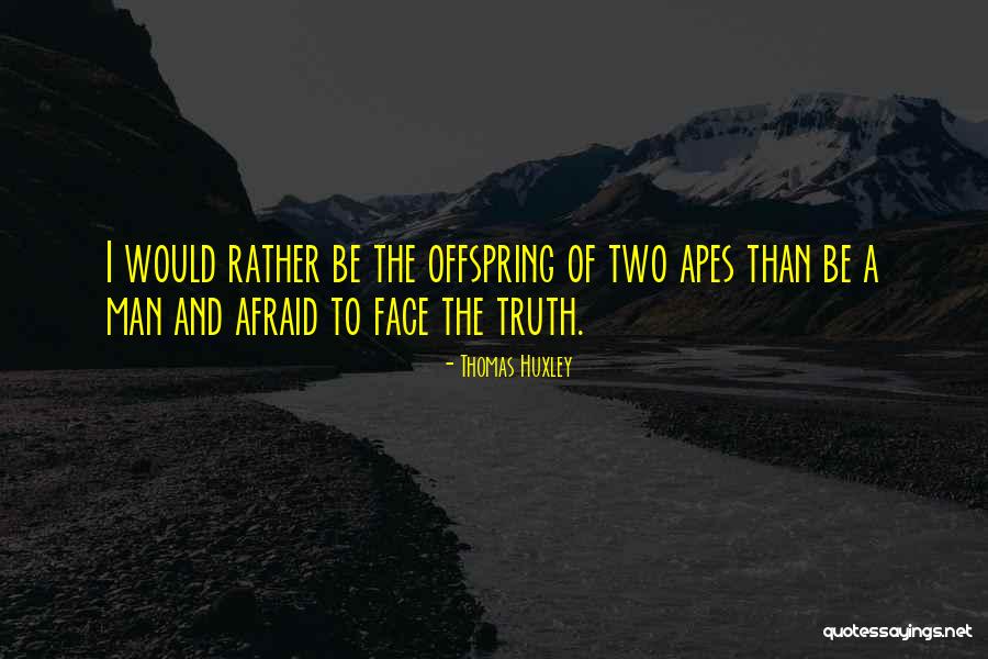 Thomas Offspring Quotes By Thomas Huxley Thomas Offspring Quotes By Thomas Huxley