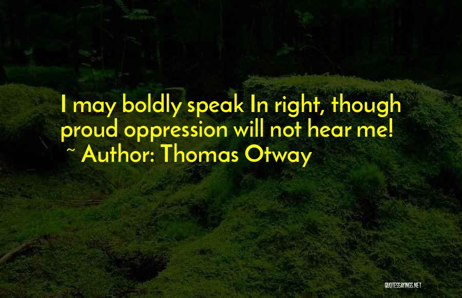 Thomas Otway Quotes 1443520