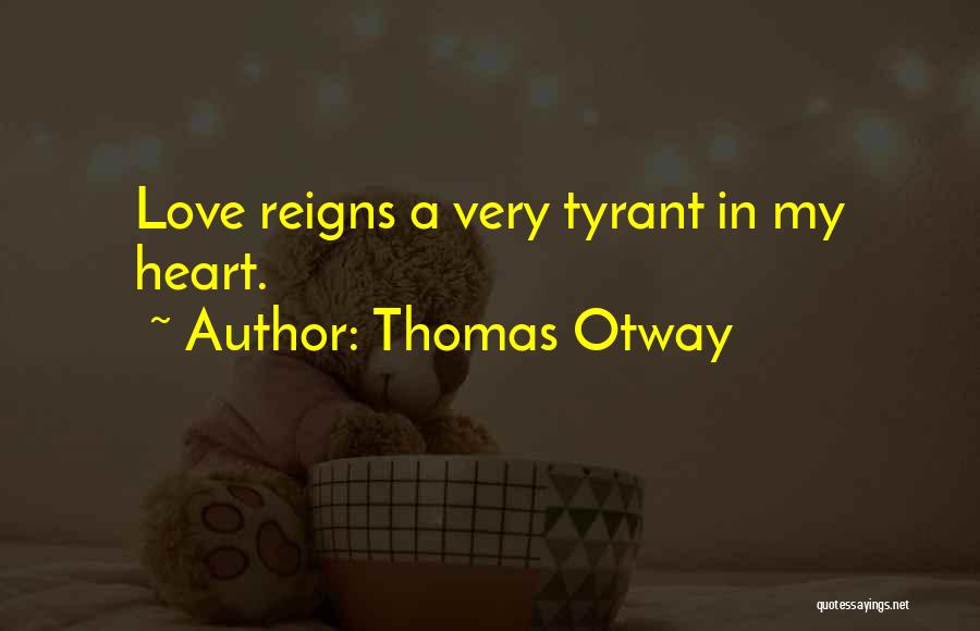 Thomas Otway Quotes 1556066