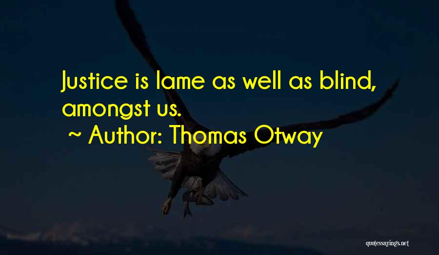 Thomas Otway Quotes 2193530