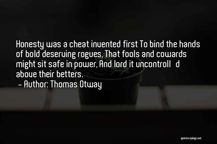 Thomas Otway Quotes 776723