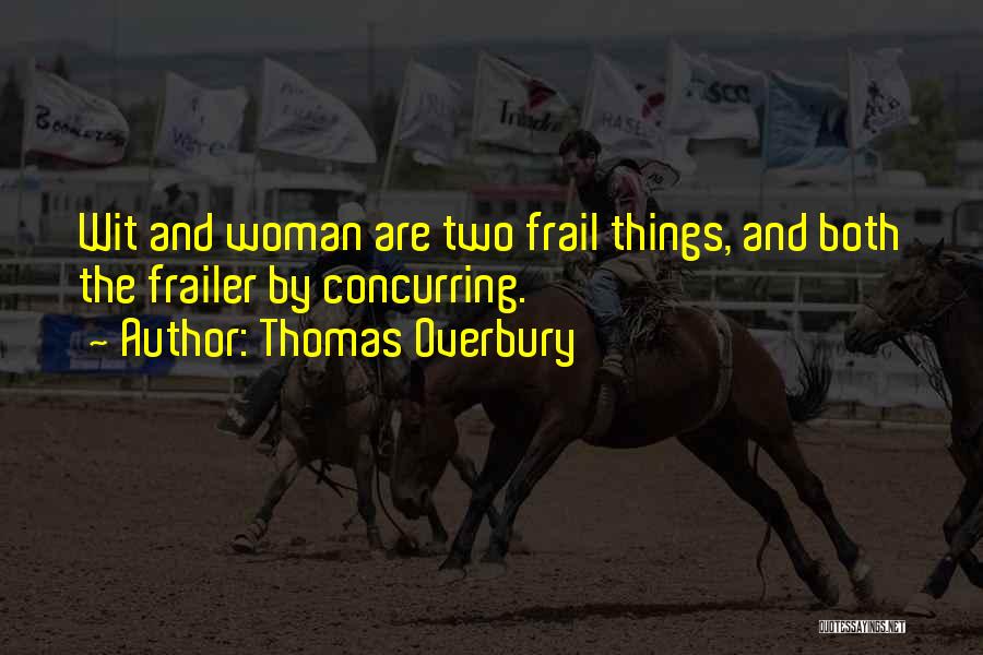 Thomas Overbury Quotes 1864405