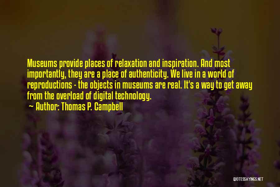Thomas P. Campbell Quotes 1555728