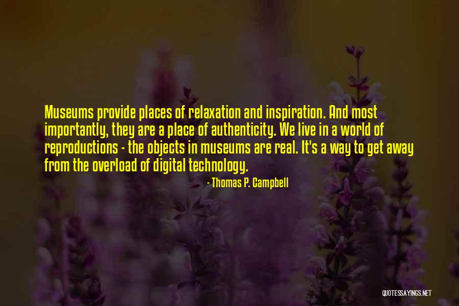 Thomas P. Campbell Quotes 1555728