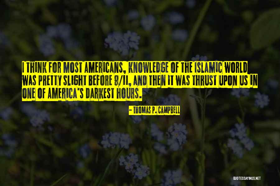 Thomas P. Campbell Quotes 1692286 Thomas P. Campbell Quotes 1692286