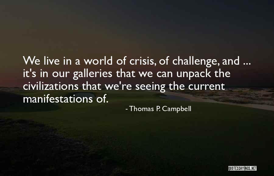 Thomas P. Campbell Quotes 925633