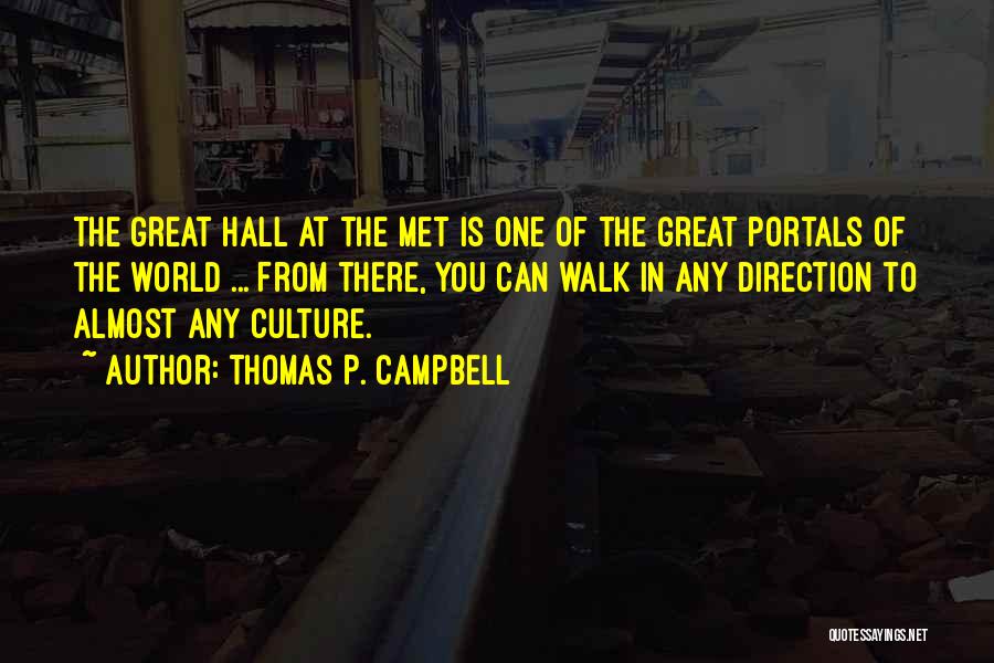 Thomas P. Campbell Quotes 932502