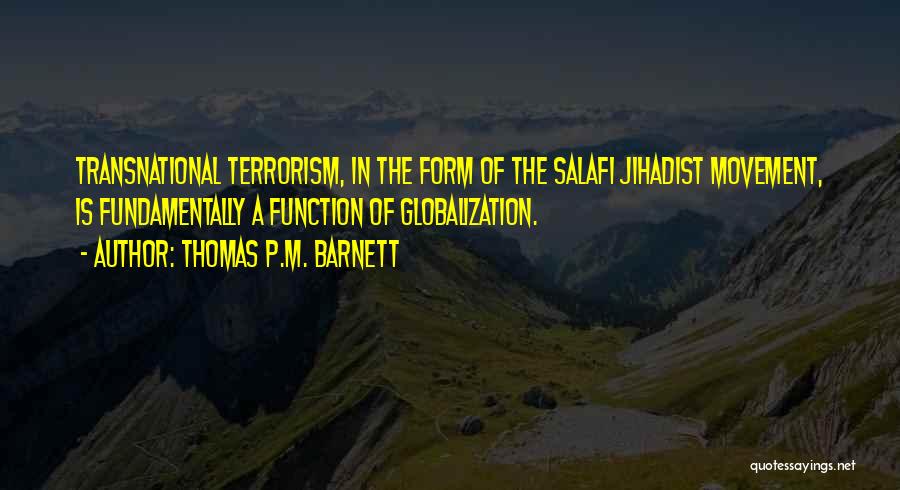 Thomas P.M. Barnett Quotes 1023968