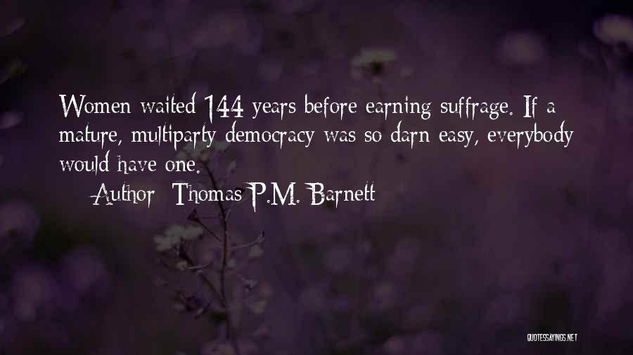 Thomas P.M. Barnett Quotes 702229