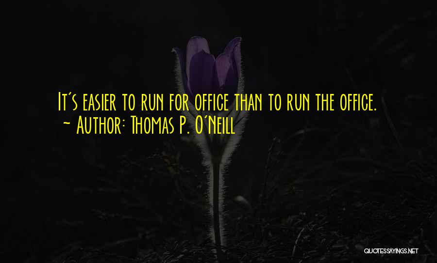 Thomas P. O'Neill Quotes 1576267