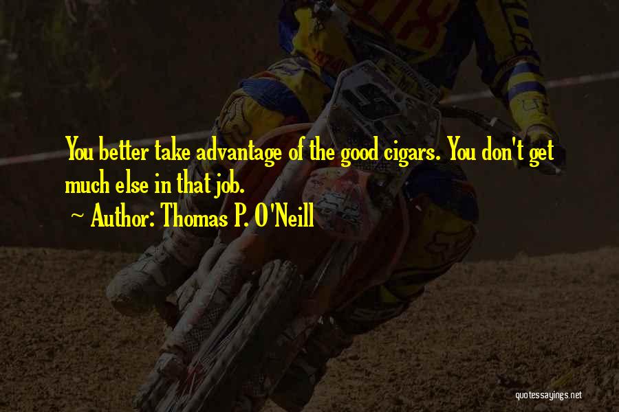 Thomas P. O'Neill Quotes 293153