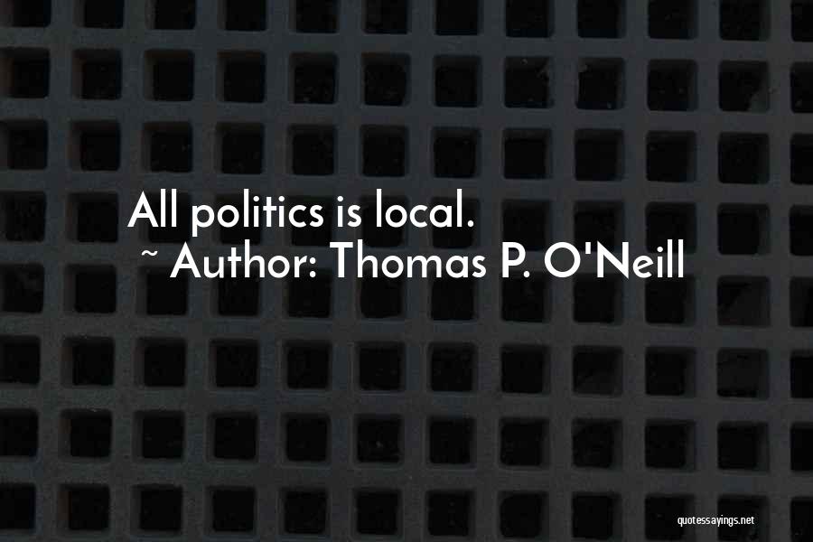 Thomas P. O'Neill Quotes 951658