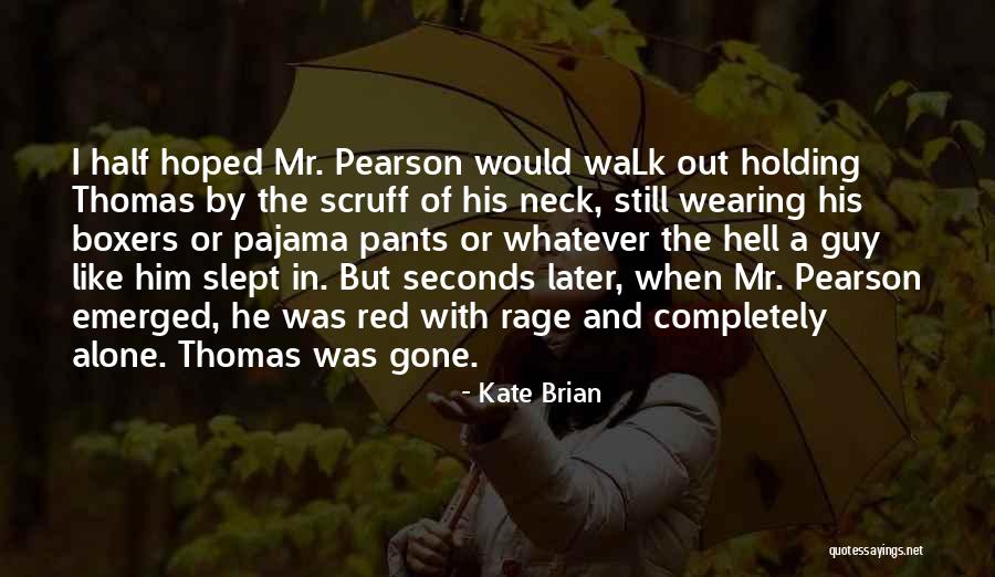 Thomas Pearson Quotes By Kate Brian Thomas Pearson Quotes By Kate Brian