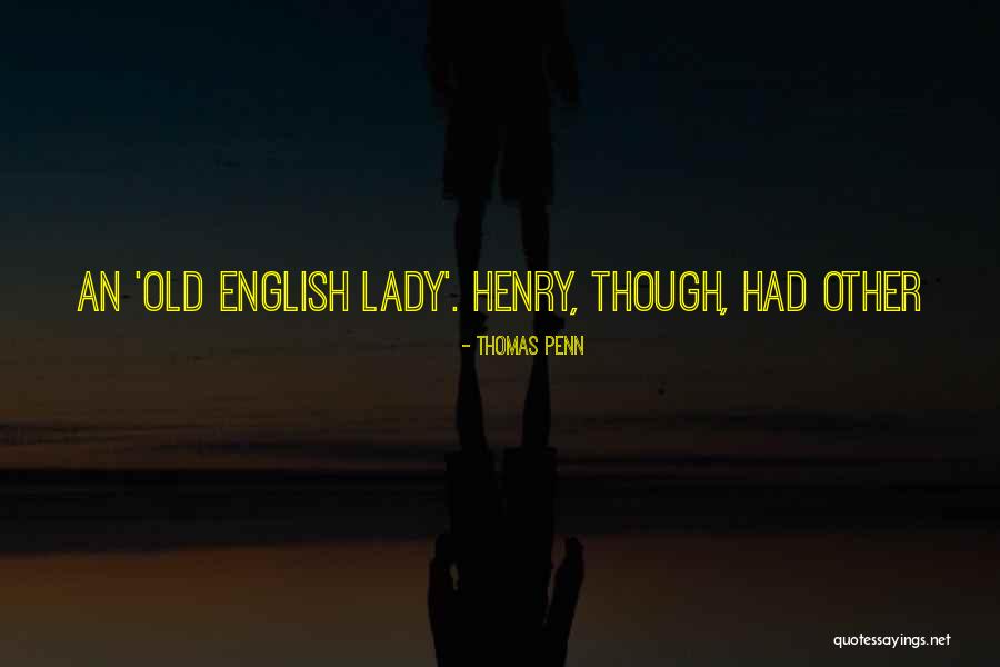 Thomas Penn Quotes 102176