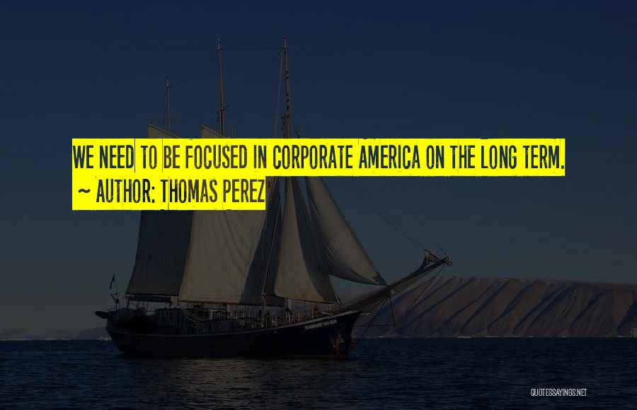 Thomas Perez Quotes 796049