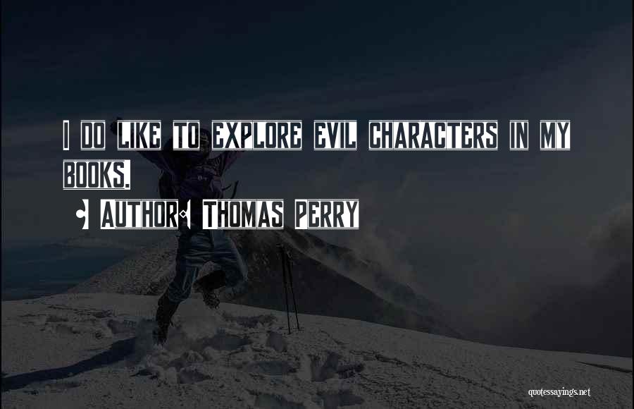 Thomas Perry Quotes 2200623