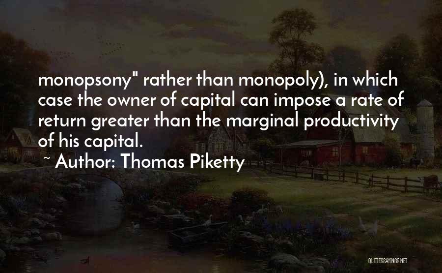 Thomas Piketty Capital Quotes By Thomas Piketty