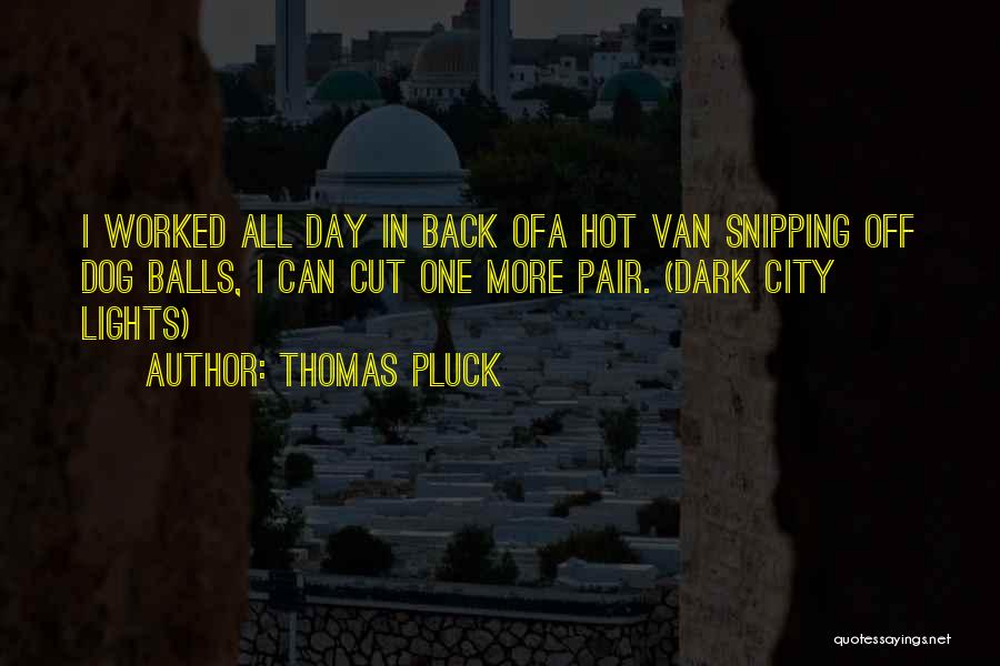 Thomas Pluck Quotes 1476794