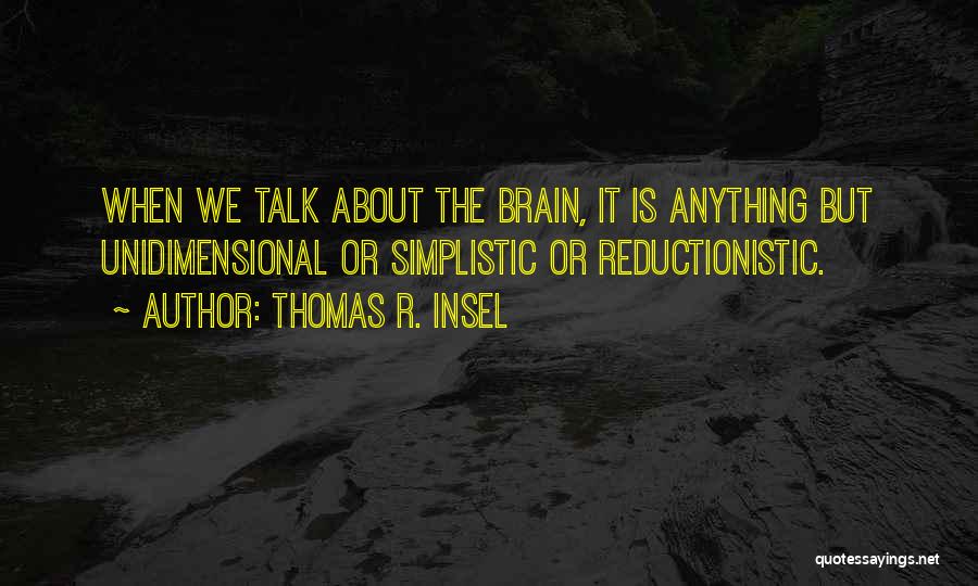 Thomas R. Insel Quotes 1160421