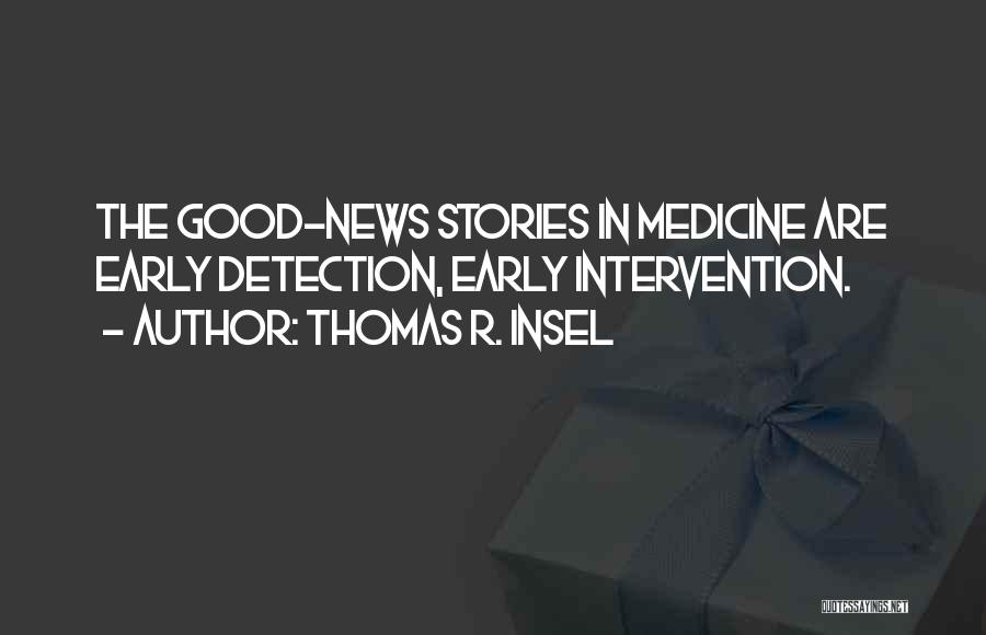 Thomas R. Insel Quotes 515726