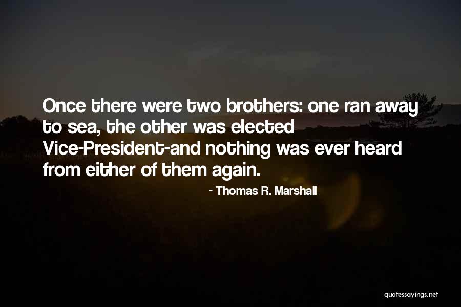 Thomas R. Marshall Quotes 541218