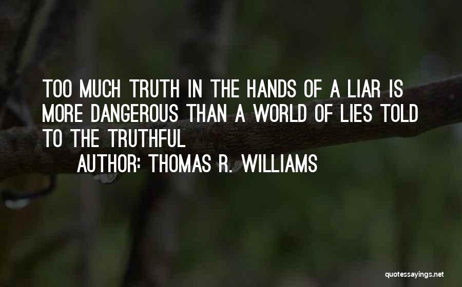 Thomas R. Williams Quotes 371054