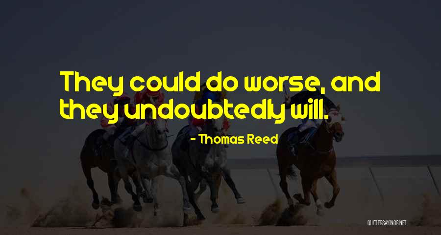 Thomas Reed Quotes 1030219