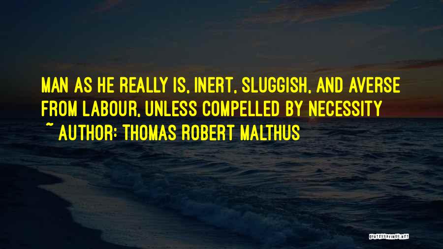 Thomas Robert Malthus Quotes 1420459