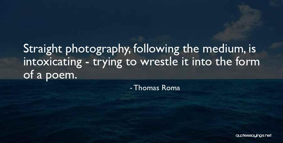 Thomas Roma Quotes 538470