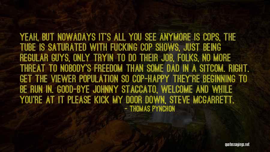 Thomas S Dad Quotes By Thomas Pynchon Thomas S Dad Quotes By Thomas Pynchon