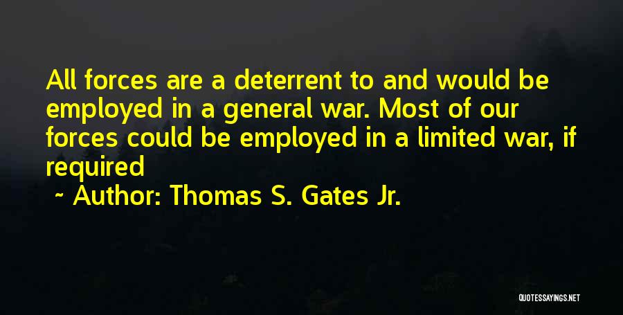 Thomas S. Gates Jr. Quotes 1630946