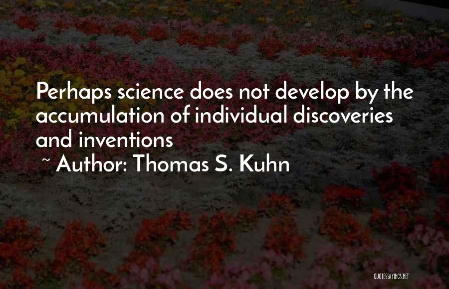 Thomas S. Kuhn Quotes 1235831